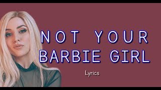 Ava Max   Not Your Barbie Girl Lyrics