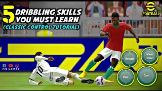Top 5 Dribbling Skills Tutorial (Classic Control) | Best Skill moves in eFootball 2024 Mobile