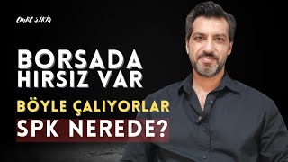 BORSADA HIRSIZ VAR| KÜÇÜK YATIRIMCI MAĞDUR| SPK NEREDE? Emre ŞİRİN #borsa #yatırım #spk