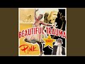 Beautiful Trauma (E11even Remix)