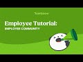 Employee Tutorial: Navigating Employee Community