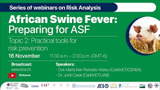African Swine Fever: Preparing for ASF/ Risk Analysis - Topic 2: Practical Tools for Risk Prevention