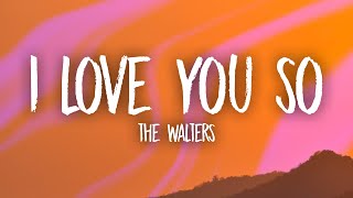 The Walters - I Love You So (Lyrics) | i love you so please let me go