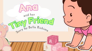 Ana and her Tiny Friend Story made by Bella