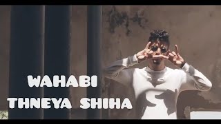 Wahabi - Thneya shyha (Officiel Video)  True way