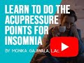 Learn to do the acupressure points for insomnia