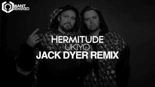 Hermitude - Ukiyo (Jack Dyer Remix)