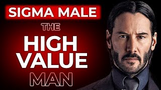 What is a SIGMA Male? The High Value Man