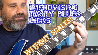 BLUES GUITAR LESSON: IMPROVISING BLUES LICKS WITHOUT SCALES.
