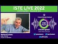 iste live 2022 with richard culatta