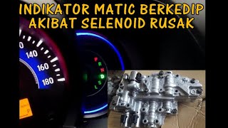 indikator matic D berkedip akibat valve body selenoid error