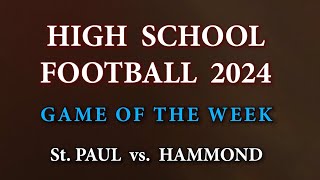 PREP FOOTBALL: St. Paul vs. Hammond | October 11, 2024