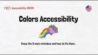 #1 - Accessible Style Guide | Colors - Know the 3 main mistakes and how to fix them
