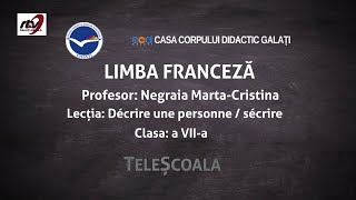 Limba Franceza - Clasa 7 - ''Descrierea unei Persoane''