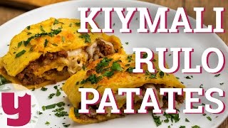 Kıymalı Rulo Patates Tarifi (Lezzeti de Sarar!) | Yemek.com