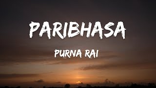 Paribhasa - Purna Rai (lyrics video)