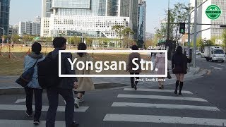 [4k60fps] 용산역과 전자상가, Walking around Yongsan Station, Seoul, South Korea, 2019-04