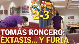 Real Madrid 2-3 Barcelona | Así pasó Roncero del extásis a la rabia... | Diario AS