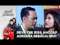 SANGAT MUSTAHIL!! Reva Gak Bisa Terima Adriana Sebagai Ibunya | ANAK JALANAN | EPS.58 (3/5)