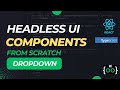 React Headless UI Series: Episode 2 - Building a Powerful Dropdown Component from Scratch!