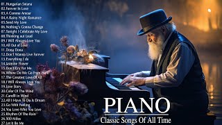 The Most Beautiful Classical Piano Pieces - Greatest Love Songs Of All Time - Relaxing Piano Music