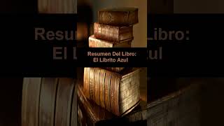 Resumen Del Libro: El Librito Azul #short #shorts #libros #audiolibro