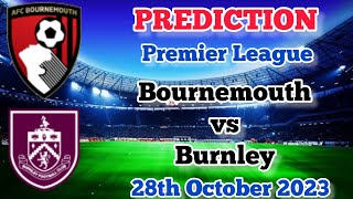 Bournemouth vs Burnley Prediction and Betting Tips | October 28th 2023