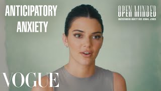 Kendall Jenner Breaks Down How Anxiety Affects Her Plans | Open Minded | Session