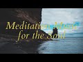 MEDITATION MUSIC FOR THE SOUL