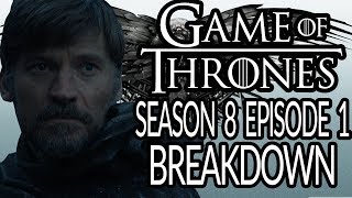 GAME OF THRONES Season 8 Episode 1 Breakdown & Details You Missed!