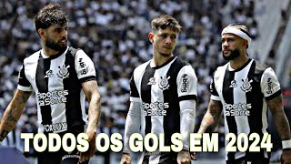 TODOS OS GOLS DO CORINTHIANS EM 2024