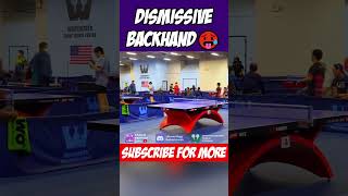 Dismissive Backhand 🥵🥵🥵 #shorts #tabletennis