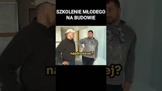 SZKOLENIE MŁODEGO NA BUDOWIE #shorts #budowa