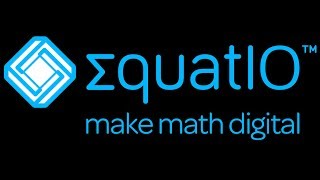 EquatIO Make Math Digital Video Tutorial.