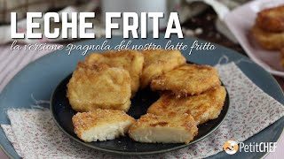 Latte fritto, una ricetta spagnola semplice e golosa