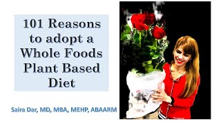 101 Reasons to adopt a Whole Foods Plant Based Diet