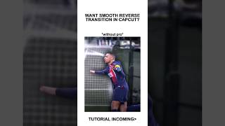 Smooth Reverse Transition Tutorial CapCut