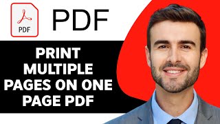 How to Print Multiple Pages on One Page PDF in 2026 | PDF Tutorial
