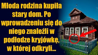 Młoda rodzina kupiła stary dom.Po wprowadzeniu się do niego znaleźli w podłodze kryjówkę…