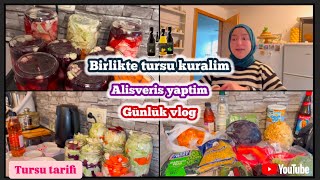 Alisveris yaptim| Günlük Vlog |birlikte Tursu kuralim| Tursu tarifim| yine yeni Kis corba tarifim🥰