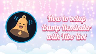 How to setup Bump Reminder with Fibo Bot | Discord Tutorial