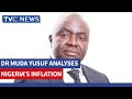 Dr Muda Yusuf Discuss The Challenges, Effects And Solution To Nigeria Inflation