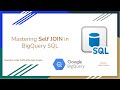 54. Mastering Self JOIN in BigQuery SQL