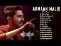ARMAAN MALIK Best Heart Touching Songs | Bollywood Romantic Jukebox |#armaan