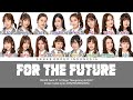 SNH48 Team FT - For The Future | Color Coded Lyrics CHN/PIN/ENG/IDN