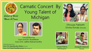 Carnatic Concert  By  Young Talent of Michigan - Srinika - Dhruupa - Ashwath - Vinyas