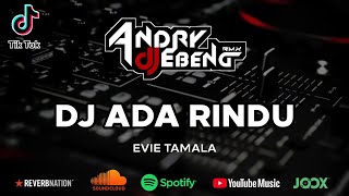 DJ ADA RINDU Evie Tamala INGIN BERJUMPA DENGANMU Terbaru Viral 2021 DJ Ebeng