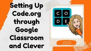 Setting Up Code.org through Google Classroom and Clever