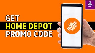 How to Get Home Depot Discount | Home Depoit Promo Code