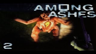 We Made It Out??? - Among Ashes (2)